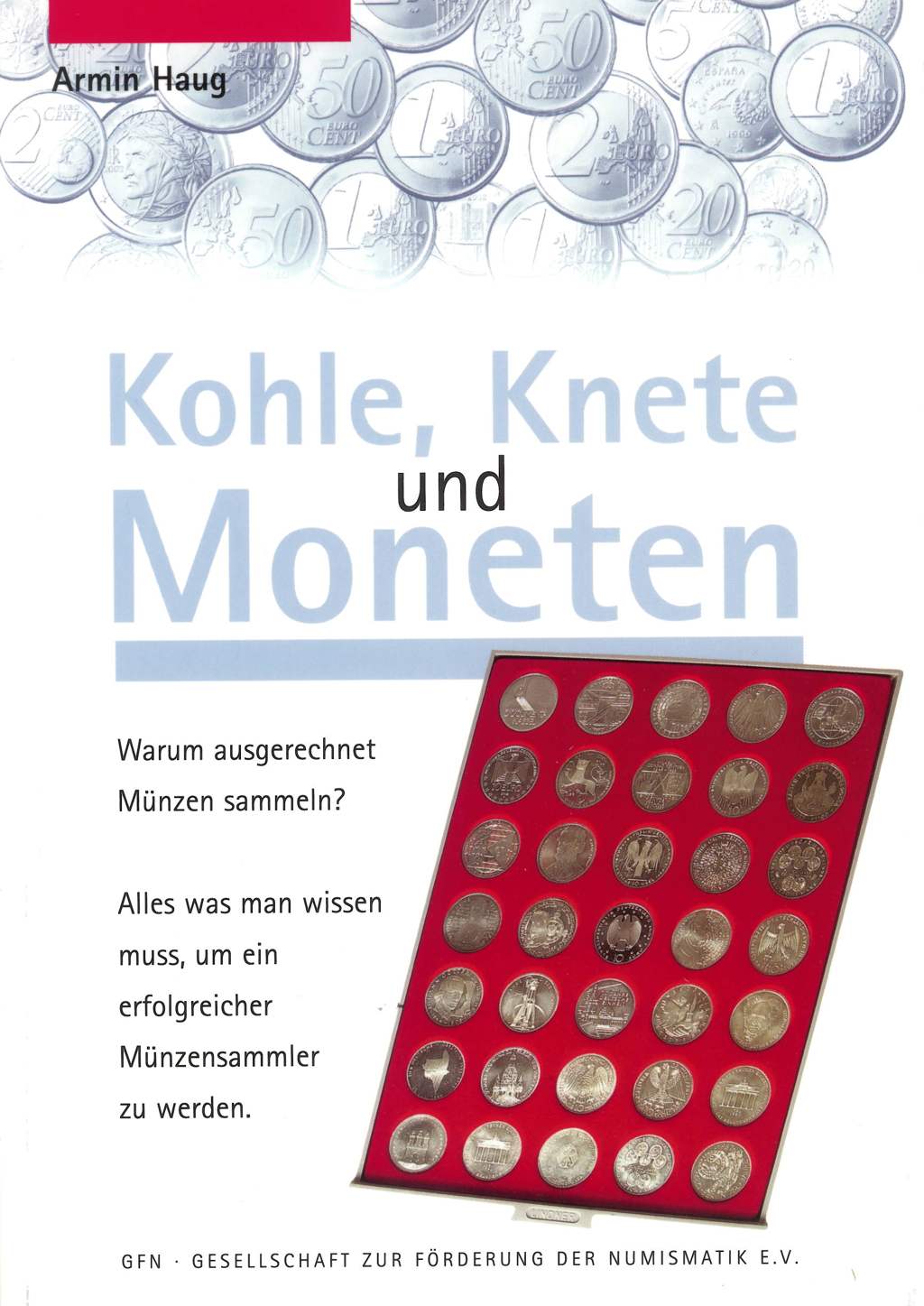 Kohle, Knete und Moneten von Armin Haug - Infos für Münzensammler Buch